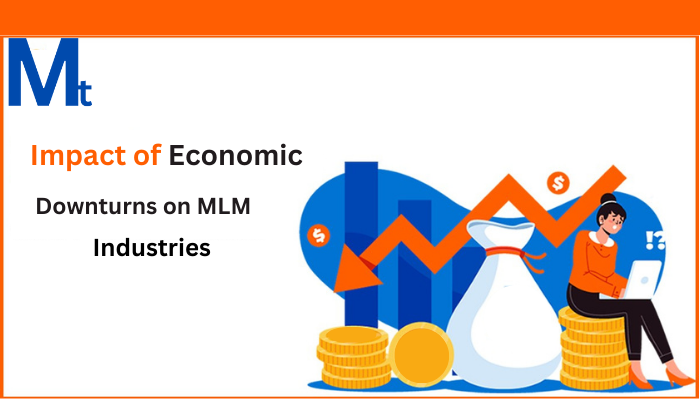 Impact of Economic Downturns on MLM Industries